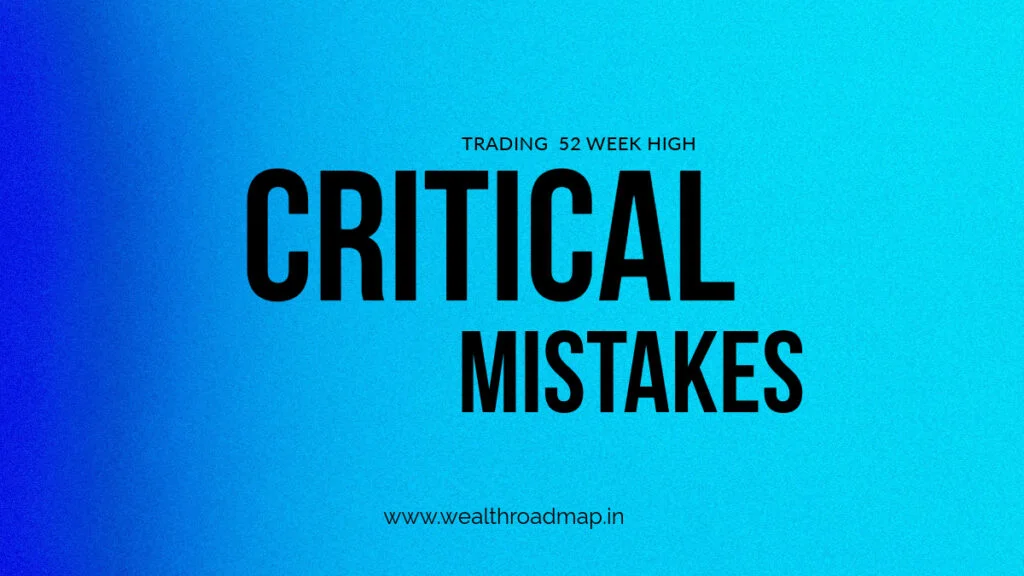 Trading 52 Week High: 5 Critical Mistakes