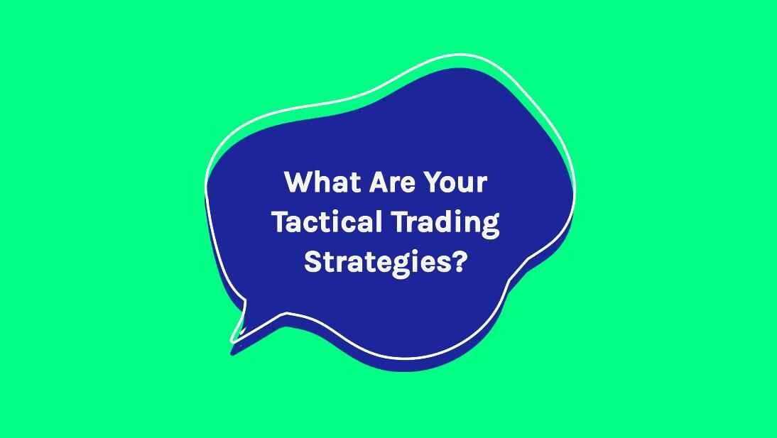 Tactical Trading Strategies