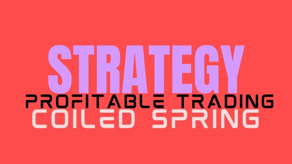 Coiled Spring Strategy